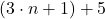 (3\cdot n+1)+5
