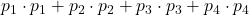 \displaystyle p_1 \cdot p_1 + p_2 \cdot p_2 + p_3 \cdot p_3+ p_4 \cdot p_4