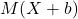 \displaystyle M(X+b)