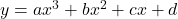 y = ax^3+bx^2+cx+d