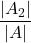 \displaystyle \frac{|A_2|}{|A|}