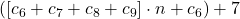 ([c_6+c_7+c_8+c_9]\cdot n+c_6)+7