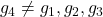 g_4 \ne g_1, g_2, g_3