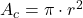 A_c=\pi\cdot r^2