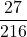 \displaystyle \frac{27}{216}