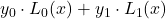 y_0 \cdot L_0(x) +y_1\cdot L_1(x)