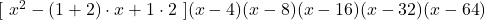 [\ x^2-(1+2)\cdot x +1\cdot 2\ ] (x-4)(x-8)(x-{16})(x-{32})(x-{64})
