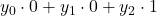 y_0\cdot 0 + y_1\cdot 0 + y_2\cdot 1