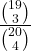 \displaystyle \frac{{19 \choose 3}}{{20 \choose 4}}