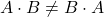 \displaystyle A\cdot B \ne B\cdot A