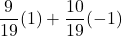 \displaystyle \frac{9}{19}(1) +\frac{10}{19}(-1)
