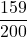 \displaystyle \frac{159}{200}