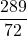 \displaystyle \frac{289}{72}