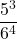 \displaystyle \frac{5^3}{6^4}