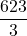 \displaystyle \frac{623}{3}