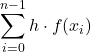 \displaystyle  \sum_{i=0}^{n-1} h\cdot f(x_i)