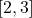 [2, 3]