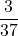 \displaystyle \frac{3}{37}