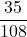 \displaystyle \frac{35}{108}
