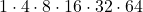 1\cdot 4\cdot 8\cdot {16}\cdot {32}\cdot {64}
