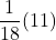\displaystyle \frac{1}{18}(11)