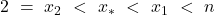 2\ = \ x_2 \ < \ x_* \ < \ x_1 \ < \ n