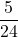 \displaystyle \frac{5}{24}