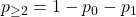 \displaystyle p_{\geq 2}=1-p_{0}-p_{1}