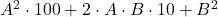 A^2\cdot 100+2\cdot A\cdot B\cdot 10+B^2