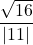 \displaystyle \frac{\sqrt{16}}{|11|}