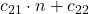 c_{21}\cdot n + c_{22}
