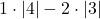 1\cdot |4| -2\cdot |3|