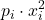\displaystyle p_i\cdot x_i^2