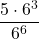 \displaystyle \frac{5\cdot 6^3}{6^6}