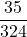 \displaystyle \frac{35}{324}