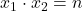 x_1 \cdot x_2 = n