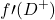 \displaystyle f\prime(D^+)