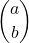 \displaystyle{a \choose b}