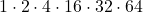 1\cdot 2\cdot 4\cdot {16}\cdot {32}\cdot {64}