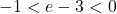 -1 < e-3 < 0