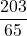\displaystyle\frac{203}{65}