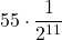 \displaystyle 55\cdot\frac{1}{2^{11}}