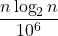 \displaystyle \frac{n \log_2 {n}}{10^6}