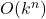 O(k^n)