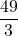 \displaystyle \frac{49}{3}
