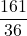 \displaystyle\frac{161}{36}