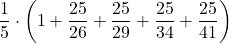 \displaystyle\frac{1}{5}\cdot\left(1+\frac{25}{26}+\frac{25}{29}+\frac{25}{34}+\frac{25}{41}\right)