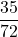 \displaystyle \frac{35}{72}