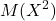 \displaystyle M(X^2)