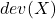 dev(X)